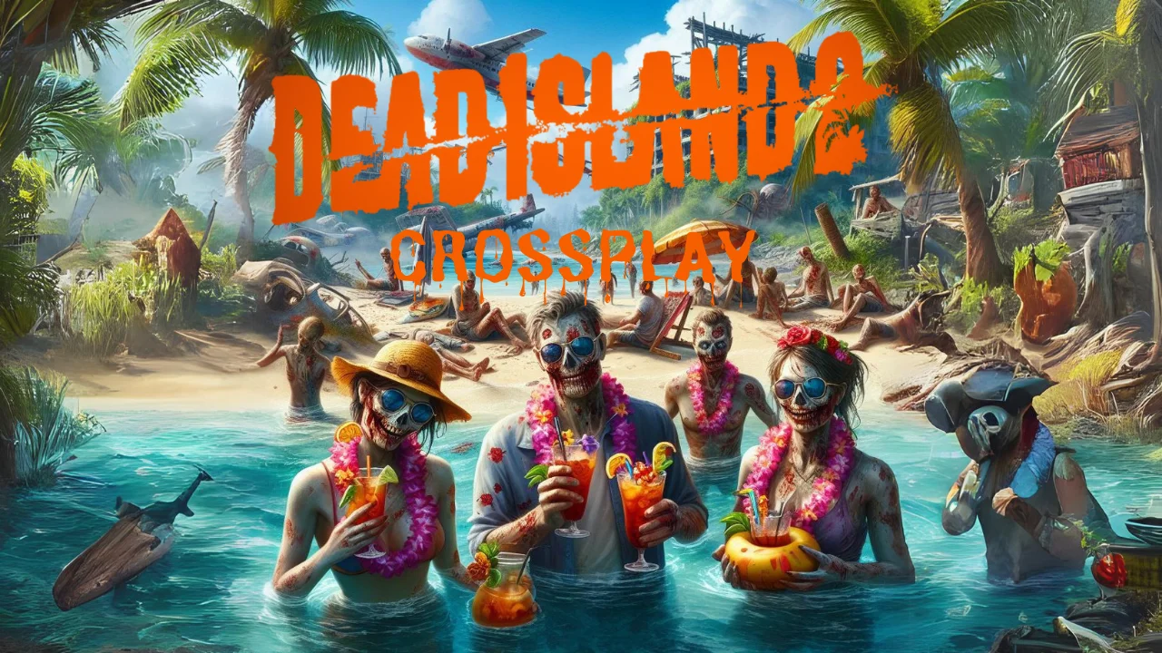 Dead Island 2 crossplay